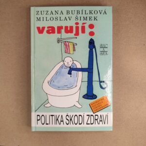 Varují: - Zuzana Bubílková, Miloslav Šimek