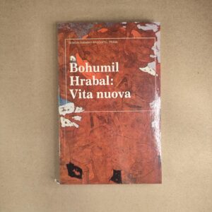 Vita nuova - Bohumil Hrabal