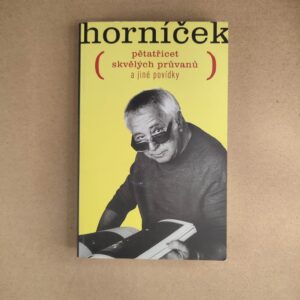 Pětatřicet skvělých průvanů a jiné povídky - Miroslav Horníček