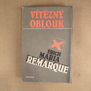 Vítězný oblouk - Erich Maria Remarque