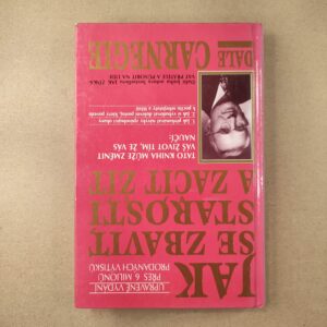 Jak se zbavit starostí a začít žíť - Dale Carnegie