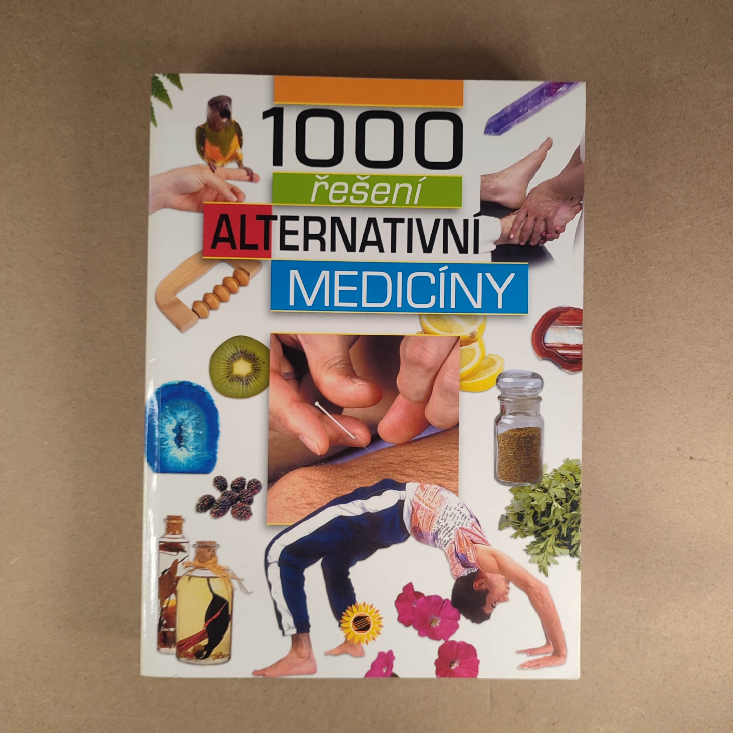 1000 řešení alternativní medicíny - Kolektív