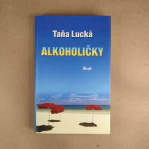 Alkoholičky - Táňa Lucká
