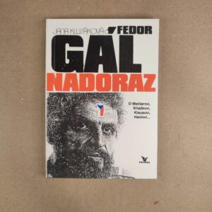 Fedor Gál - Nadoraz - Jana Klusáková