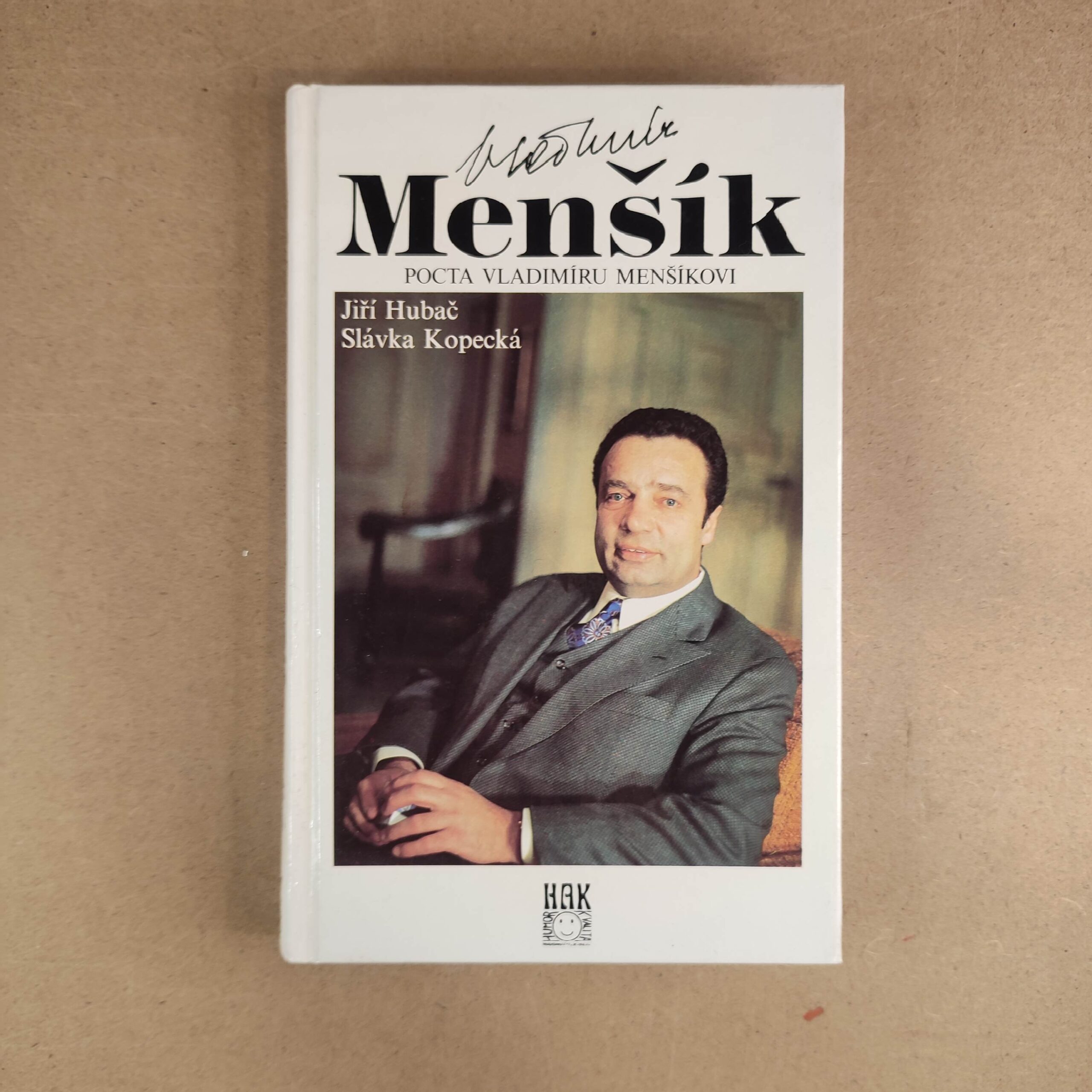 Vladimír Menšík - Pocta Vladimíru Menšíkovi - Slávka Kopecká , Jiří Hubač