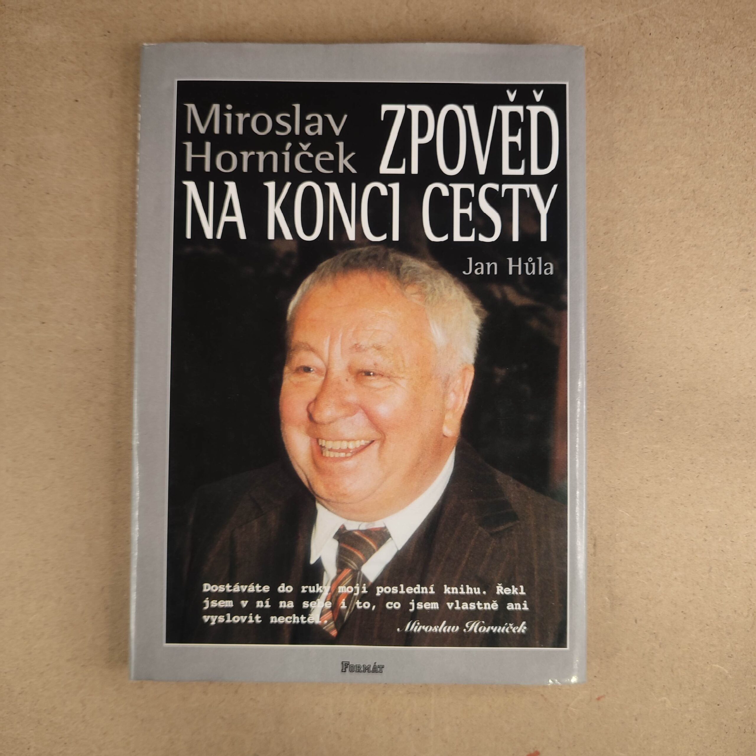 Zpověď na konci cesty - Miroslav Horníček , Jan Hůla