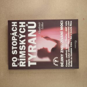 Po stopách rímskych tyranu - Vladimír Liška