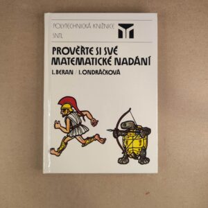 Prověřte si své matematické nadání - Ladislav Beran , Ivana Ondráčková