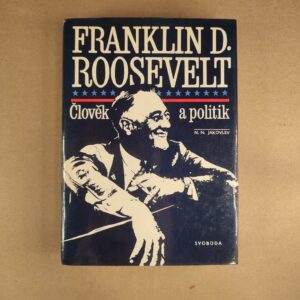 Člověk a politik - Franklin D. Roosevelt