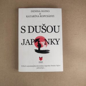 S dušou Japonky - Denisa Ogino , Katarína Kopcsányi