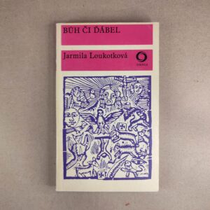 Buh či ďábel - Jarmila Loukotková