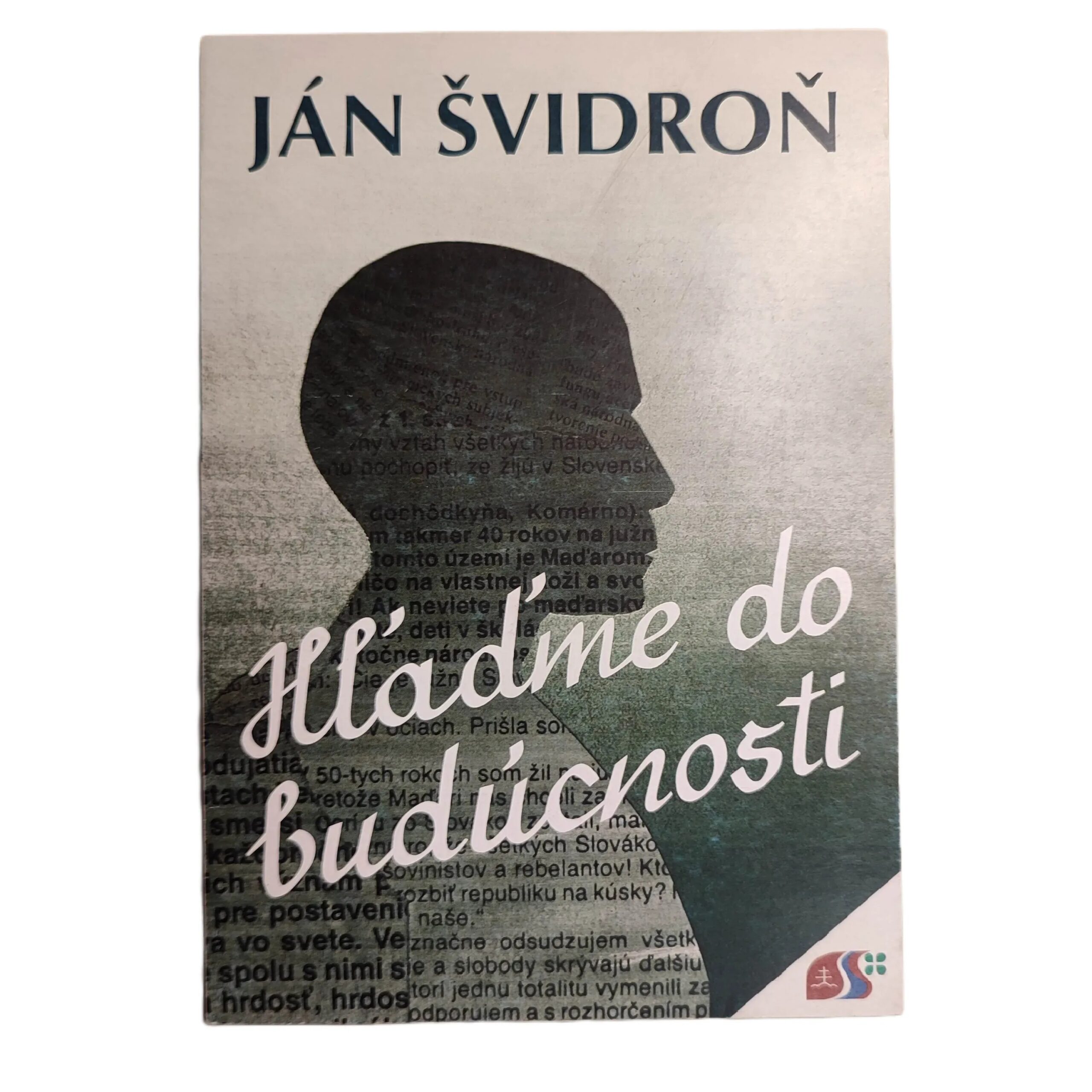 Hľaďme do budúcnosti - Ján Švidroň