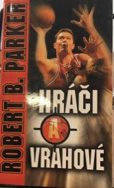 Hráči a vrahové - Robert B. Parker