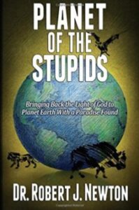 Planet of the Stupids - Robert J. Newton