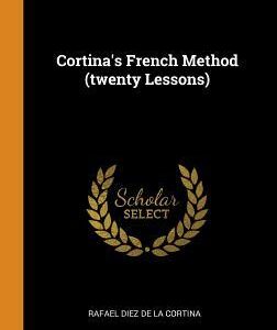 Cortina's French Method (Twenty Lessons) - Rafael Diez de la Cortina