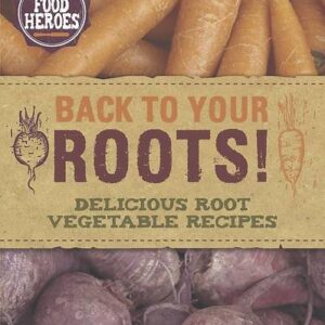 Back to Your Roots! - Love Food - Love Food