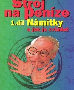 Stroj na peníze 1.díl - Ivo Toman