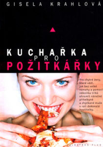 Kuchařka pro požitkářky - Gisela Krahlová