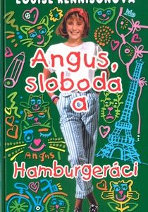 Angus, sloboda a Hamburgeráci - Louise Rennisonová