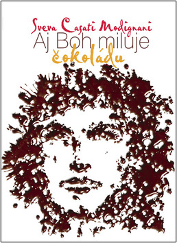 Aj Boh miluje čokoládu - Sveva Casati Modignani