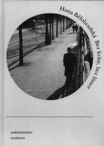 Bez krásy, bez límce - Hana Bělohradská