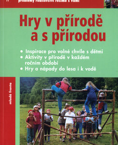Hry v přírodě a s přírodou - Edita Doležalová