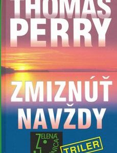 Zmiznúť navždy - Thomas Perry
