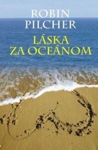 Láska za oceánom - Robin Pilcher