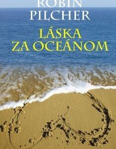 Láska za oceánom - Robin Pilcher