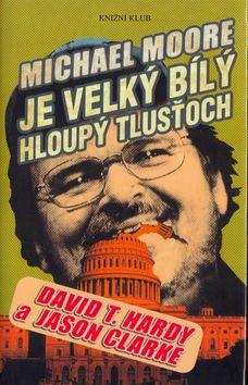 Michael Moore je velký bílý hloupý tlusťoch - David Hardy