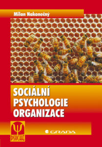 Sociální psychologie organizace - Milan Nakonecny