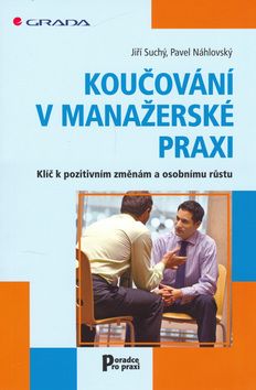 Koučování v manažerské praxi - Pavel Náhlovský