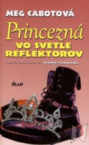 Princezná vo svetle reflektorov - Meg Cabot