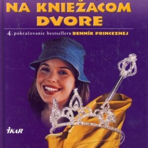 Princezná na kniežacom dvore - Meg Cabot