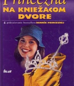 Princezná na kniežacom dvore - Meg Cabot