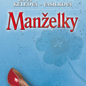 Manželky - Táňa Keleová-Vasilková