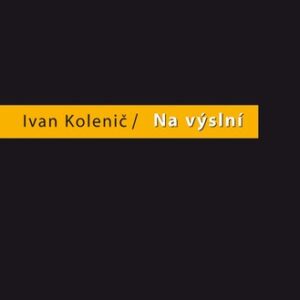 Na výslní - Ivan Kolenič