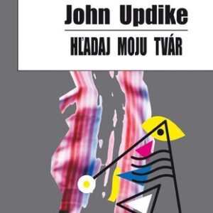 Hľadaj moju tvár - John Updike