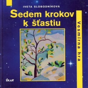 Sedem krokov ku šťastiu - Kolektív autorov