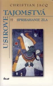 Usirove tajomstvá 2. - Sprisahanie zla - Christian Jacq
