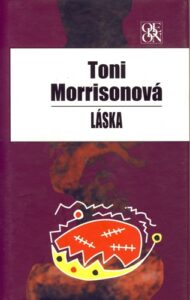 Láska - Toni Morrison