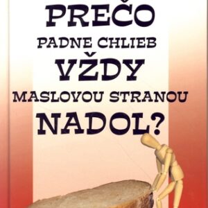 Prečo padne chlieb vždy maslovou stranou nadol? - Robinson Richard