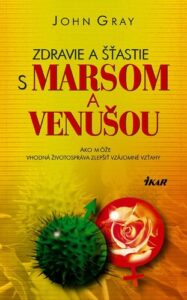Zdravie a šťastie s Marsom a Venušou - John Gray