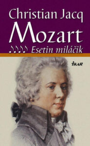 Mozart 4 - Esetin miláčik - Christian Jacq