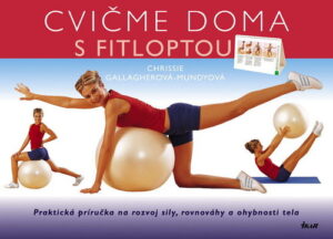 Cvičme doma s fitloptou - Kolektív autorov