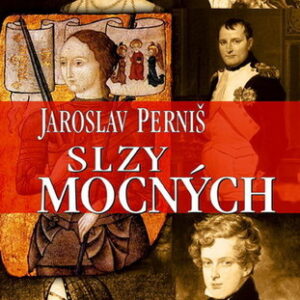 Slzy mocných - Jaroslav Perniš