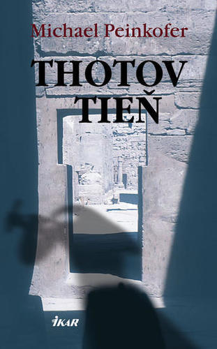 Thotov tieň - Michael Peinkofer
