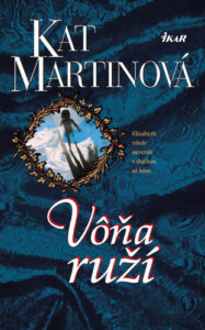 Vôňa ruží - Martin Kat