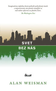 Svet bez nás - Alan Weisman