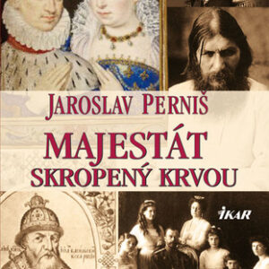 Majestát skropený krvou - Jaroslav Perniš
